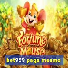 bet959 paga mesmo